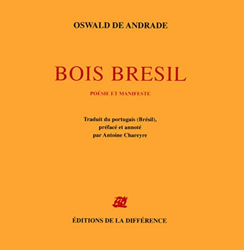 Bois Brésil : poésie et manifeste