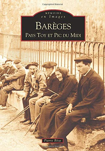 Barèges : Pays Toy et Pic du Midi