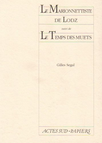 Le Marionnettiste de Lodz. Le Temps des muets