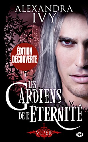 les gardiens de l'éternité, tome 2 : viper