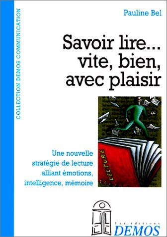 Savoir lire... vite, bien, avec plaisir