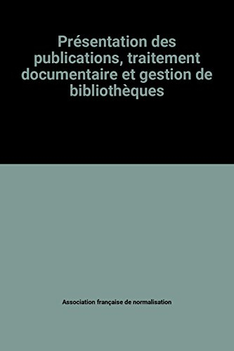 présentation des publications, traitement documentaire et gestion de bibliothèques