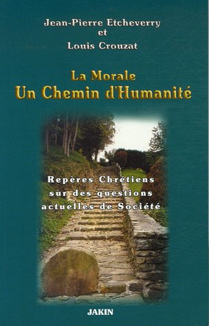 Un chemin d'humanité : la morale