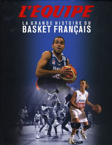 La grande histoire du basket français