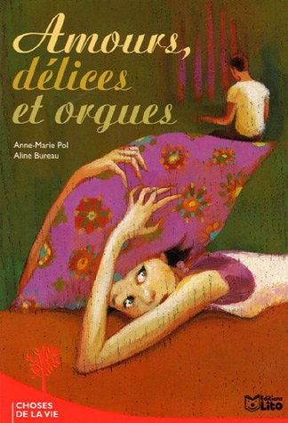 Amours, délices et orgues