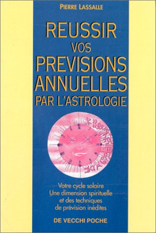 Réussir vos prévisions annuelles par l'astrologie