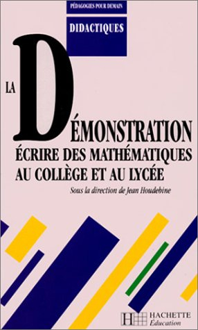 La démonstration : écrire des mathématiques au collège et au lycée