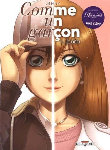 Comme un garçon. Vol. 1. Le défi