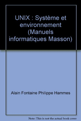 unix : système et environnement (manuels informatiques masson)
