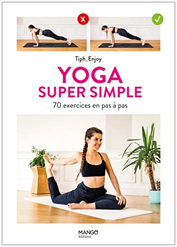 Yoga super simple : 70 exercices en pas à pas