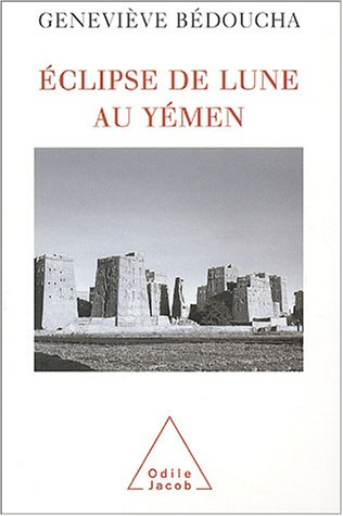 Eclipse de lune au Yémen : émotions et désarrois d'une ethnologue