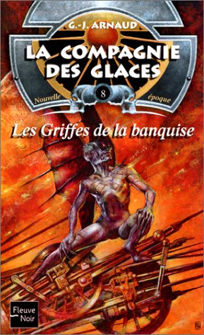 La compagnie des glaces : nouvelle époque. Vol. 8. Les griffes de la banquise