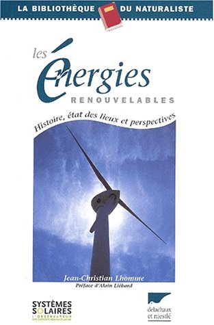 les énergies renouvelables : histoire, état des lieux et perspectives