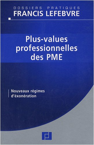 Plus-values professionnelles des PME : nouveaux régimes d'éxonération