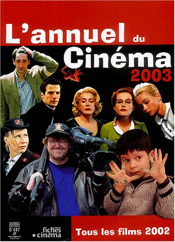 L'annuel du cinéma 2003 : tous les films 2002
