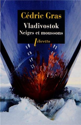 Vladivostok : neiges et moussons : récit de voyage