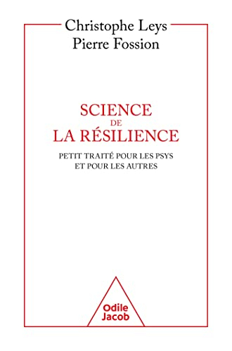 Science de la résilience : petit traité pour les psys et pour les autres
