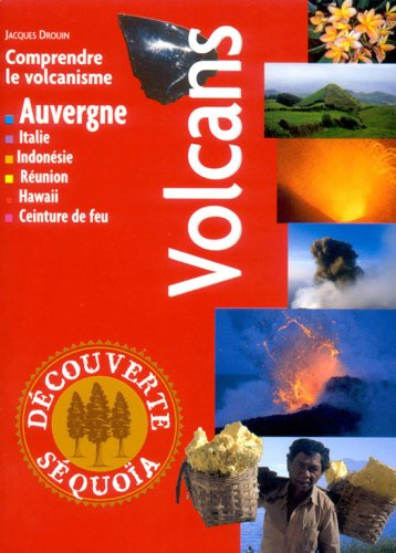 Les volcans : comprendre le volcanisme