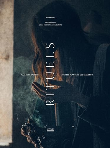 Rituels : alliances sacrées avec les plantes & les éléments