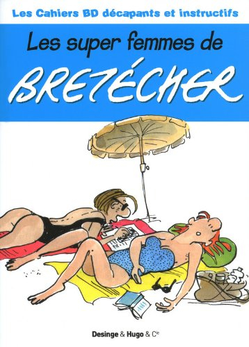 Les super-femmes de Bretécher