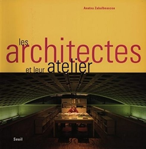 Les architectes et leur atelier