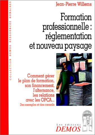 Formation professionnelle : réglementation et nouveau paysage : des exemples et des conseils