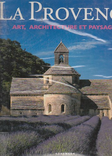 La Provence : art, architecture et paysages