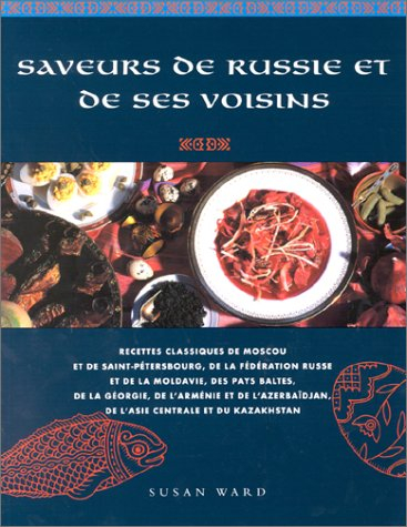 La cuisine de la Russie et de ses voisins