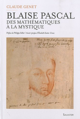Blaise Pascal (1623-1662) : des mathématiques à la mystique