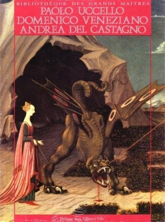 paolo uccello, domenico veneziano, andrea del castagno