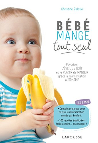 Bébé mange tout seul : favoriser l'éveil au goût et le plaisir de manger grâce à l'alimentation auto