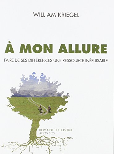 A mon allure : faire de ses différences une ressource inépuisable