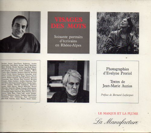visages des mots : portraits de soixante écrivains en rhône-alpes