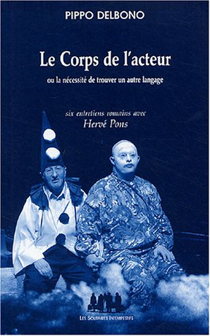Le corps de l'acteur ou La nécessité de trouver un autre langage