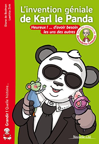 L'invention géniale de Karl le panda : heureux !... d'avoir besoin les uns des autres