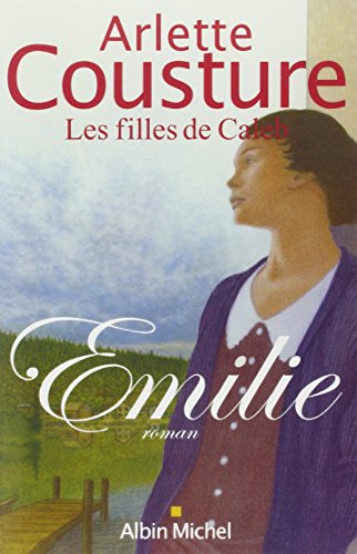 Les filles de Caleb. Vol. 1. Emilie