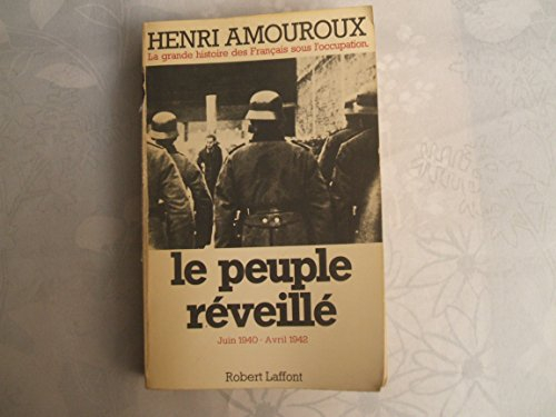 le peuple réveillé juin 1940 - avril 1942
