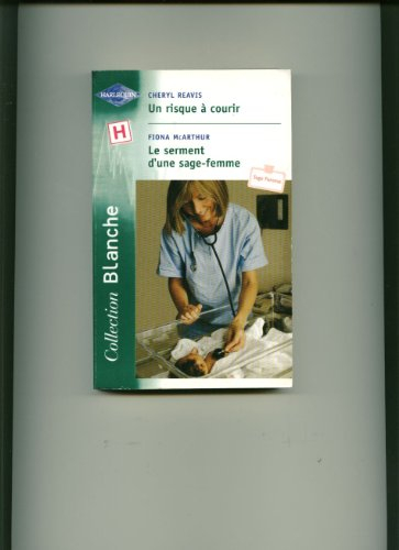 Un risque à courir. Le serment d'une sage-femme