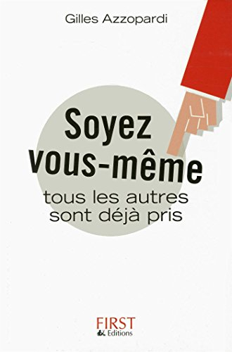 Soyez vous-même : tous les autres sont déjà pris