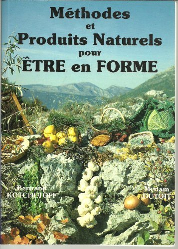 Méthodes et produits naturels pour être en forme