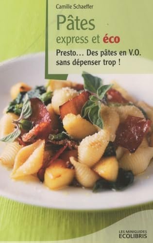 Pâtes express et éco : presto ! des pâtes en VO sans dépenser trop !