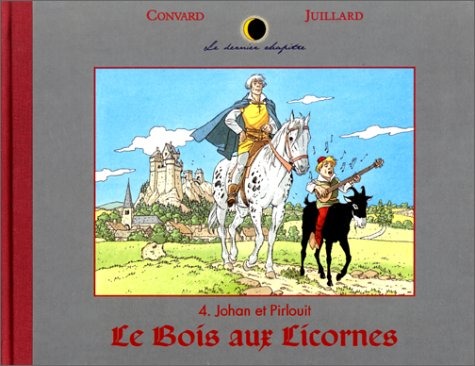 Le bois aux licornes : Johan et Pirlouit