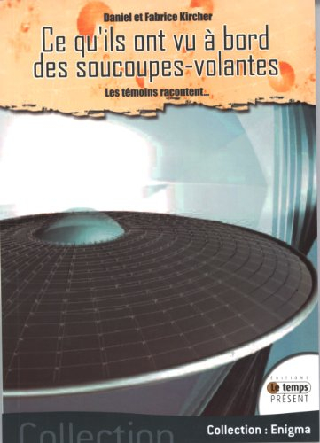 Ce qu'ils ont vu à bord des soucoupes volantes : les témoins racontent