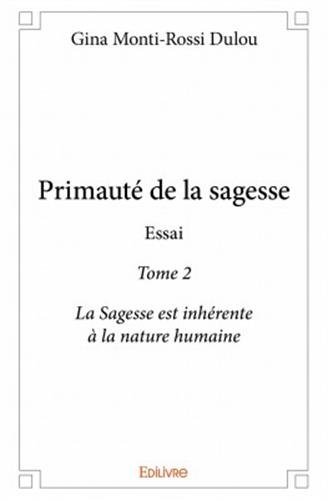 Primauté de la sagesse : Tome 2