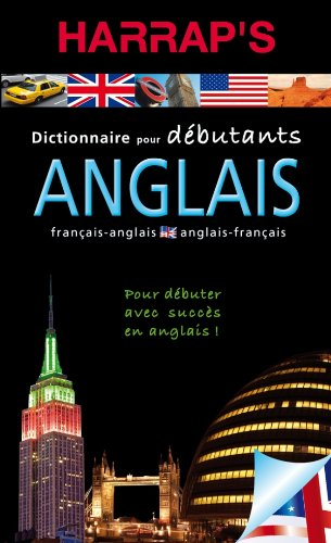 Dictionnaire pour débutants Anglais : français-anglais, anglais-français