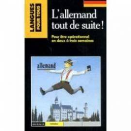 l'allemand tout de suite !