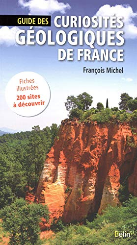 Guide des curiosités géologiques de France