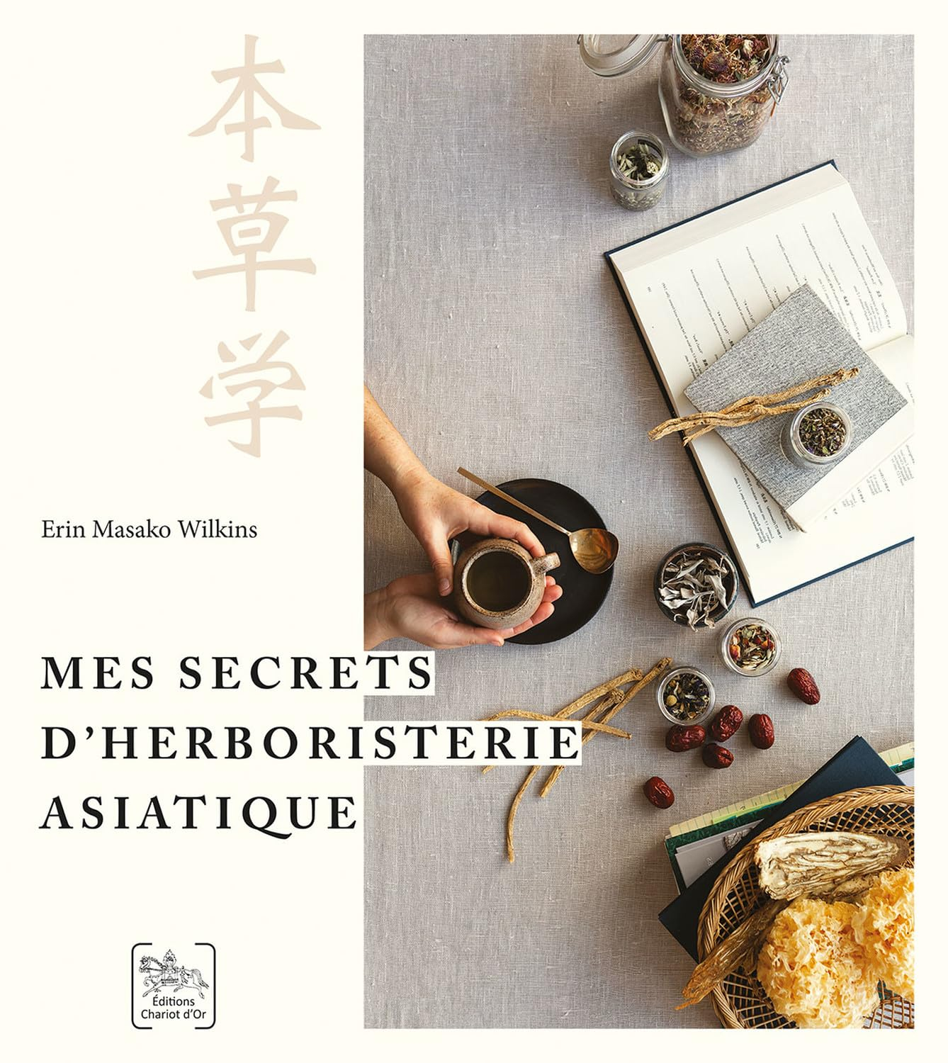 Mes secrets d'herboristerie asiatique