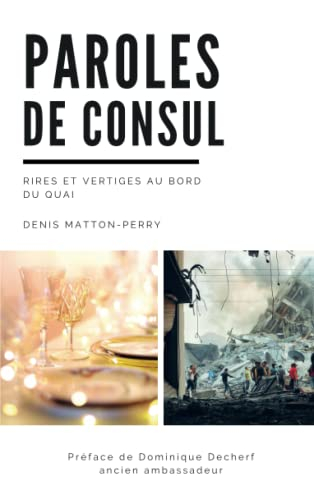 Paroles de consul: Rires et vertiges au bord du quai