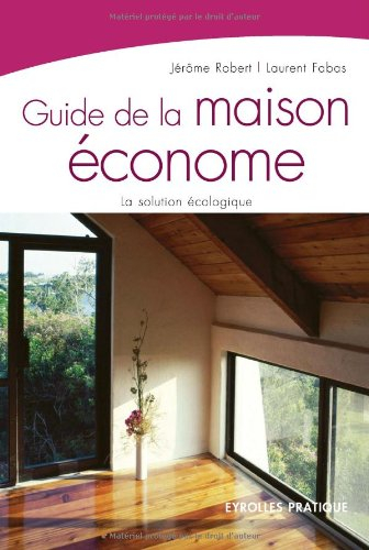 Guide de la maison économe : la solution écologique